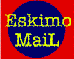 Eskimo MaiL